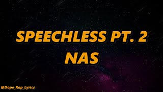 Nas - Speechless Pt. 2 (Lyrics -4k)