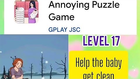 #annoying #puzzlegame #levell17 #help the baby get clean # walkthrough #solution #video #new #2025