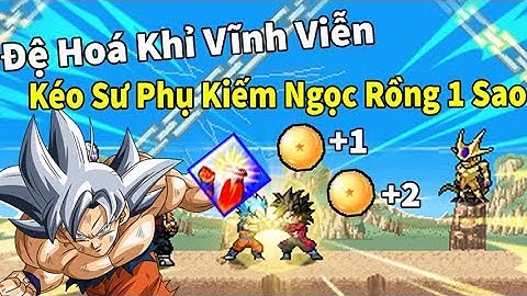 Ngọc Rồng Online - Đệ tử hóa khỉ vĩnh viễn đá kaioken kéo sư phụ đi kiếm bộ ngọc rồng 1 sao cực phê