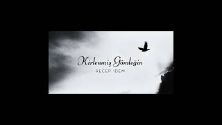 Kirlenmiş Gömleğin - Recep İdem (Akustik Cover)