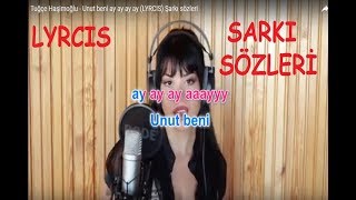 Tuğçe Haşimoğlu - Unut beni ay ay ay ay (LYRCIS) Şarkı sözleri Resimi