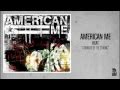 American Me - Attribute of the Strong