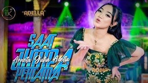 SAAT JUMPA PERTAMA - Arneta Julia Adella - OM. ADELLA