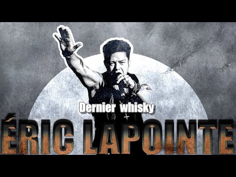 Éric Lapointe Dernier whisky Karaoke