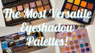 THE MOST VERSATILE EYESHADOW PALETTES!