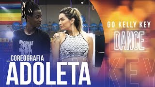 ADOLETA | GO KELLY KEY DANCE | COREOGRAFIA com DUDU NEVES