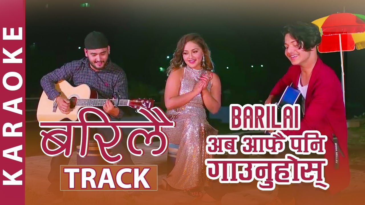 Barilai | बरिलै (Male) | Official Karaoke | अब आफै पनि गाउनूहोस् | Krishal Kadel | Minraj Poudel