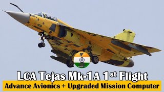 LCA Tejas Mark1A to take its first flight with advance avionics and upgraded mission computer