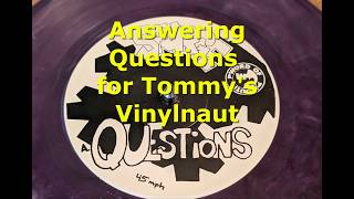 Answering Questions for Tommys Vinylnaut