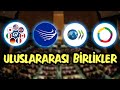 Ülkelerin Belirli Amaçlarla Kurdukları Uluslararası Birlikler 2. Bölüm