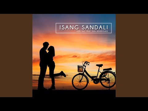 Feel Day - Isang Sandali (feat. Issa Rodriguez) (feat. Issa Rodriguez)