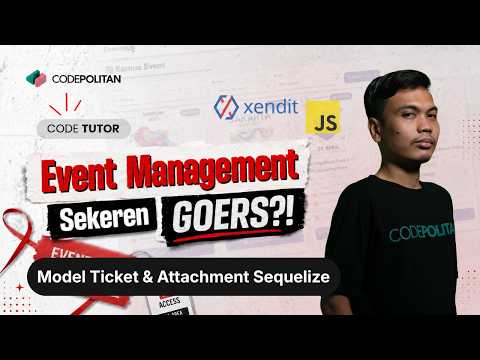 EP 32 | Ticket & Attachment Sequelize | Tutorial Membuat Website Event Management dengan Express.js