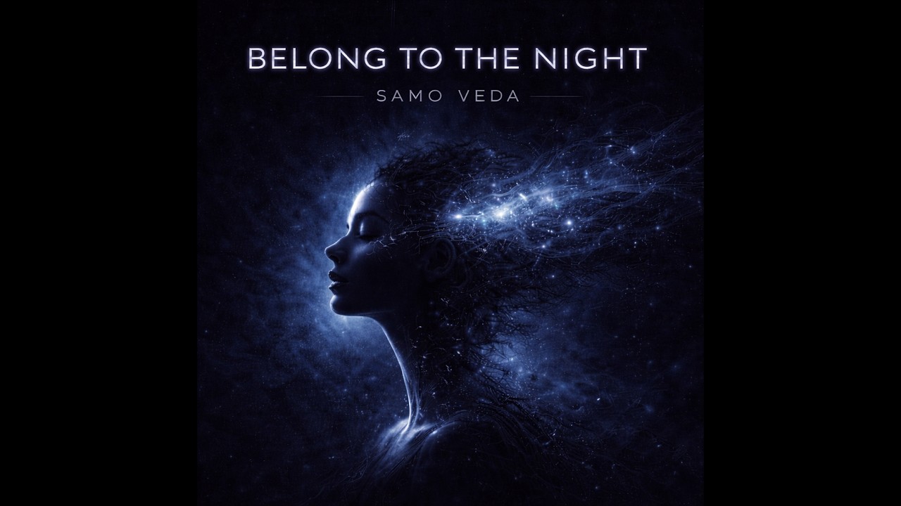 BELONG TO THE NIGHT | Hypnotic Downtempo Ritual — SAMO VEDA