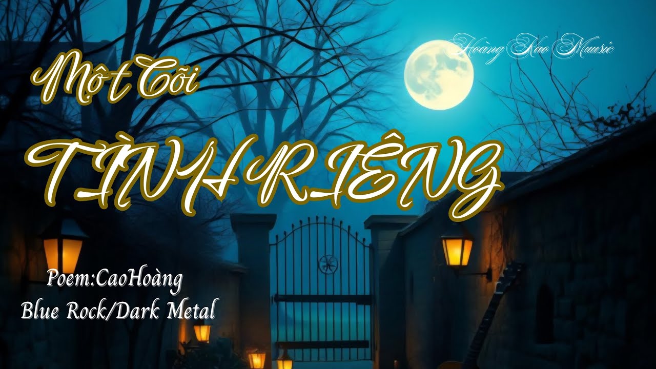 Một Cõi Tình Riêng | Bản Blue Rock tình buồn - Lời: Cao Hoàng #thophonhac #nhactrutinh #nhachay 