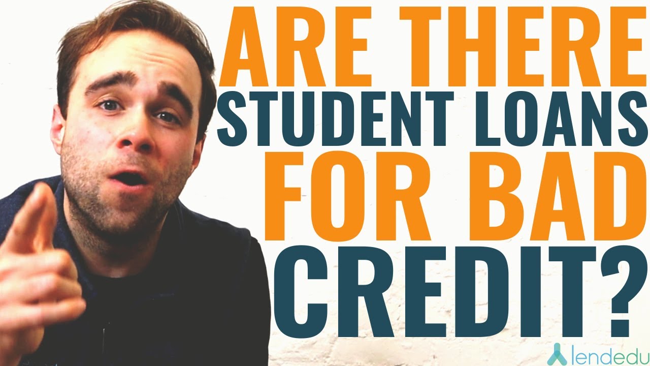 are-there-student-loans-for-bad-credit-youtube