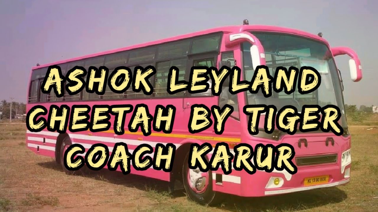 Tiger coach Karur 48 Seater Bus Body Ashok Leyland Cheetah Kerala Buses