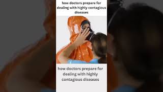 Celebrity how doctors prepare for dealing with highly contagious diseases Wealth