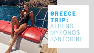Greece Adventures 2018 / ATHENS / MYKONOS / SANTORINI