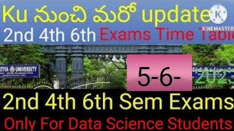 Ku Degree 2nd Sem 4th Sem 6th Sem Exams Updates 2023/time table released again and I am confused ///