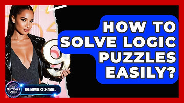 How To Solve Logic Puzzles Easily? - The Numbers Channel