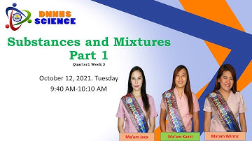 G7 Quarter 1 Week 4 - Substances and Mixtures Part 1
