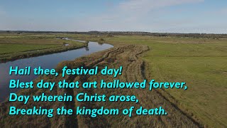 Hail Thee, Festival Day {Easter} (Tune: Salve Festa Dies - 9vv + refrain) [lyrics for congregations]