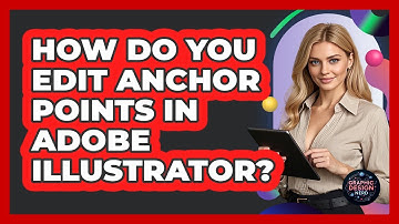 How Do You Edit Anchor Points In Adobe Illustrator? - Graphic Design Nerd