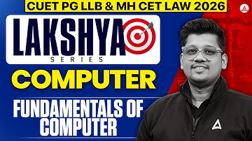 Computer Class | Fundamentals of Computer | CUET PG LLB 2026 | Mayank sir