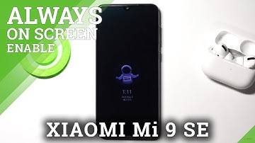 How to Turn Off Always On Display in XIAOMI Mi 9 SE – Disable Always On Display