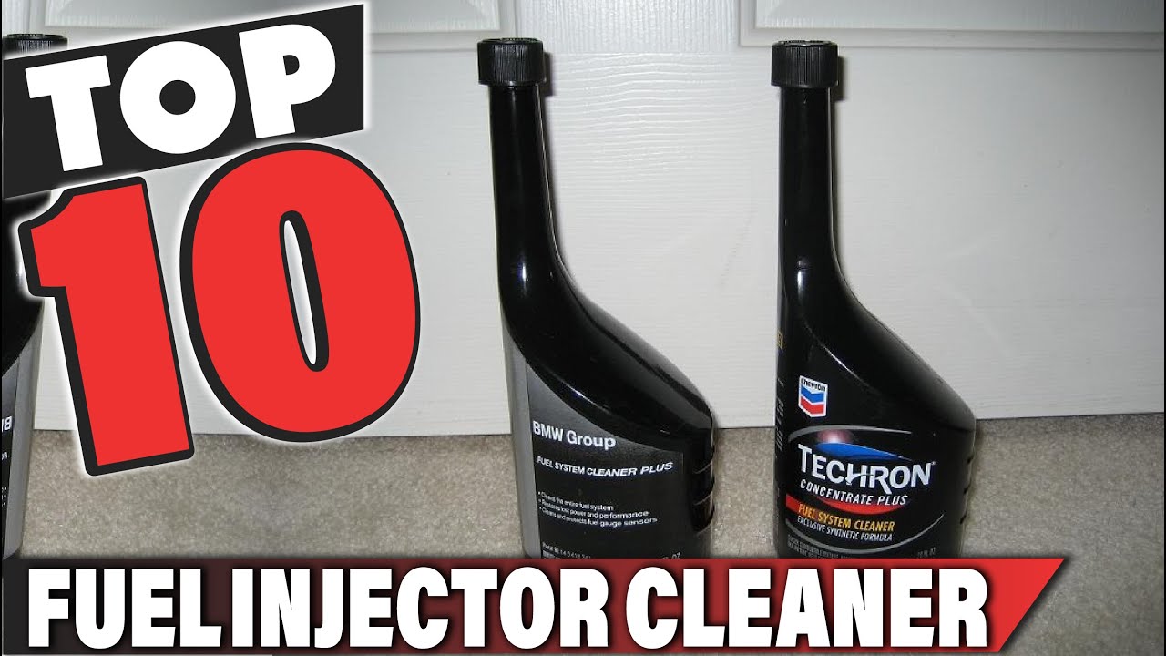 Best Fuel Injector Cleaner In 2025- Top 10 Fuel Injector Cleaners Review