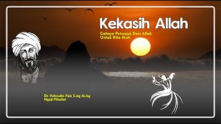 KEKASIH ALLAH - Cahaya Petunjuk Dari Allah | Dr. Fahrudin Faiz S.Ag M.Ag | Ngaji Filsafat