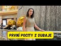 PRVNÍ POCITY A ZÁŽITKY Z DUBAJE!