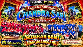 LIVE STREAMING SANDIWARA CHANDRA SARI || SEDEKAH BUMI RANCAGANGGANG DS.TANJUNGKERTA KEC.KROYA