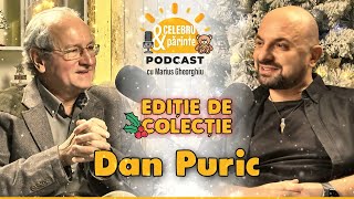 Famous DAN PURIC | SUCCESUL E UN DAR DIVIN ȘI TE RESPONSABILIZEAZĂ | Ediție de COLECȚIE Celebru Și Părinte Profile