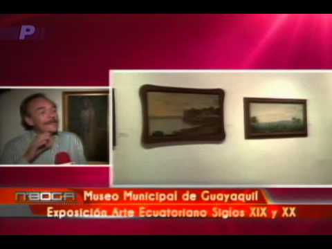 Museo Municipal de Guayaquil exposición Arte Ecuatoriano Siglos XIX y XX