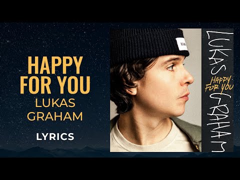 Lukas Graham - Happy For You (LYRICS)