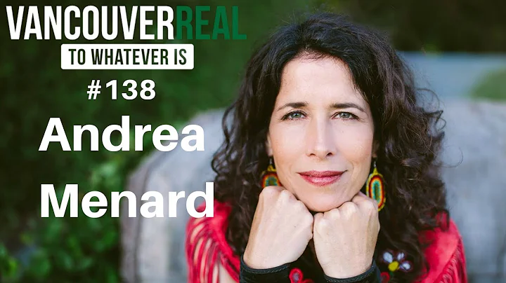 #138 Andrea Menard | Tedx Stanley Park Speaker - Healing through vocalization