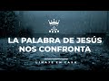 LA PALABRA DE JESÚS NOS CONFRONTA