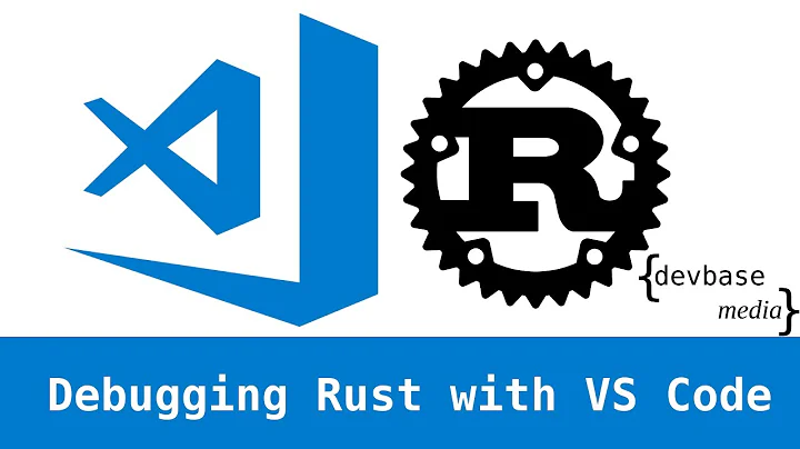 Debugging Rust with Visual Studio Code