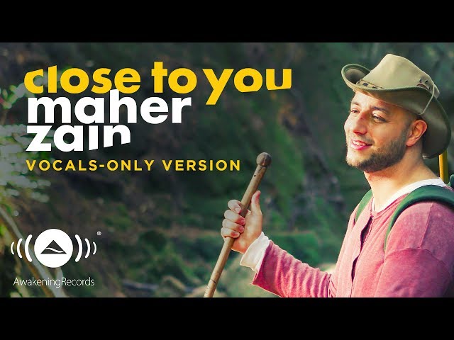 Maher Zain - Close to you | (Vocals Only - بدون موسيقى) | Official Music Video class=