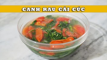 Cách Nấu Canh Rau Cải Cúc Cà Chua Đơn Giản | Món ăn hàng ngày