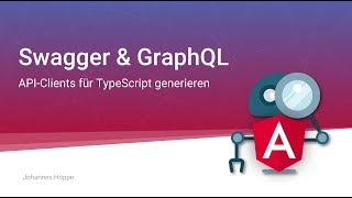 API-Clients generieren mit Swagger und GraphQL | Johannes Hoppe | DWX 2018