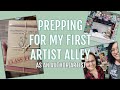 FIRST TIME ARTIST ALLEY PREP | A very chaotic vlog