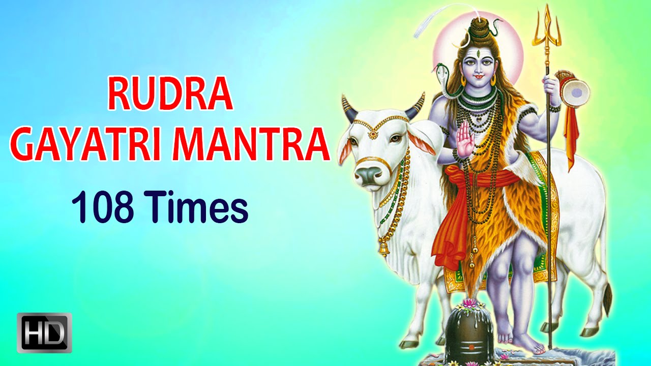 rudra gayatri mantra 108 times chanting om rudra gayatri mantra 108 times chanting om