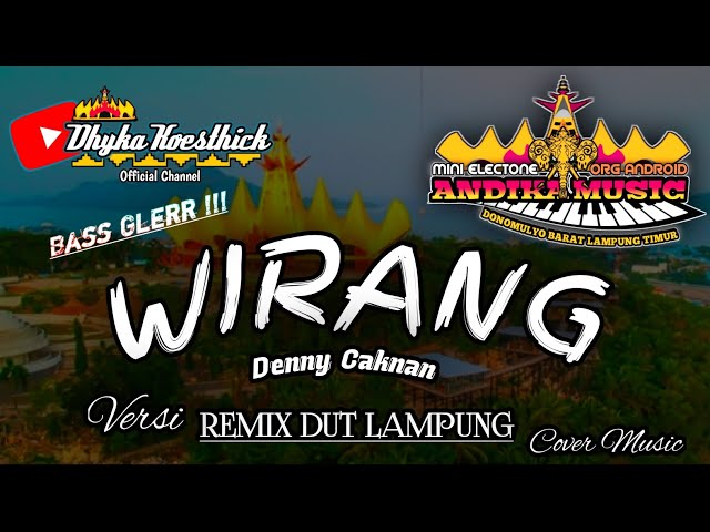 Remix Lampung_WIRANG Denny Caknan_Full Bass || Mixdut @musiclampung class=