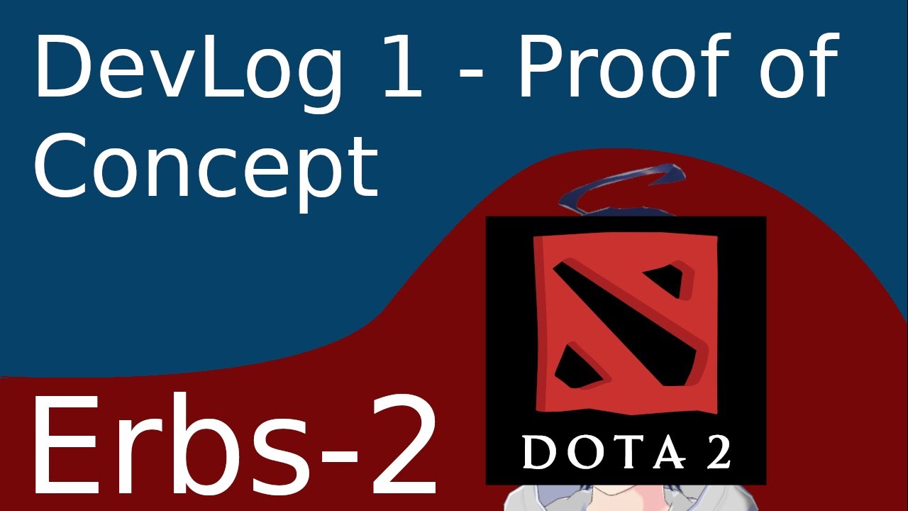 Erbs 2 - Dev Log 1: Dota 2 Mod Proof of Concept