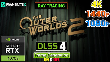 The Outer Worlds 2 - 4K, 1440p, 1080p - RTX 4070 SUPER - DLSS 4 - With and Without Frame Generation