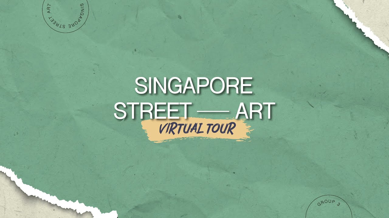Singapore Street Art - Virtual Tour