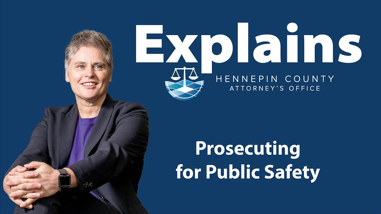 Explains Prosecuting for Public Safety Definition Hennepin County Attorney's Office YouTube