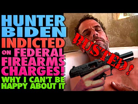 Hunter Biden Indicted on Federal Gun Charges!..(Why I Can't Be Happy About It!)